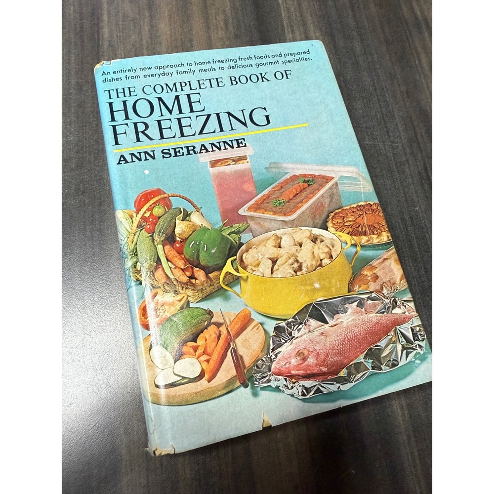 The Complete Book‎ of Home Freezing Ann Seranne 1966 Cookbook Recipes